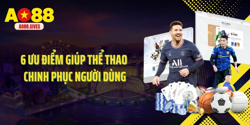 6 ưu điểm giúp thể thao chinh phục người dùng
