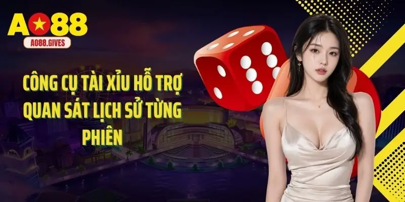 Công cụ tài xỉu hỗ trợ quan sát lịch sử từng phiên
